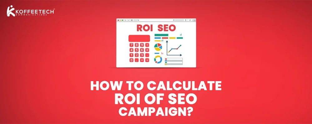 How To Calculate ROI Of Seo Campaign?