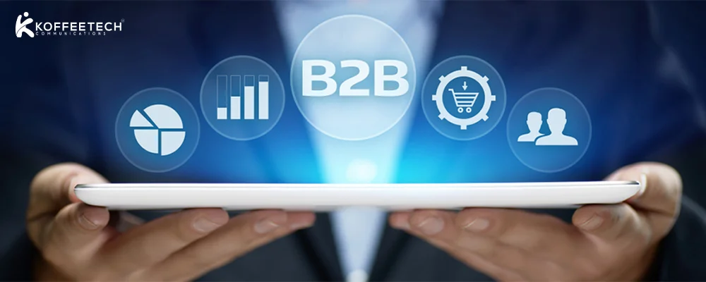The Top Eight B2B Marketing Strategies You Shouldn’t Ignore